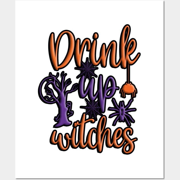 Drink up Witches, Halloween inspired colorful typography design Wall Art by crazytshirtstore